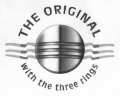 THE ORIGINAL WITH THE THREE RINGS