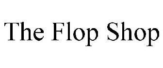 THE FLOP SHOP