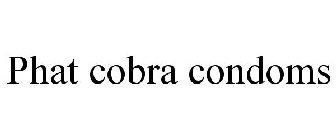 PHAT COBRA CONDOMS