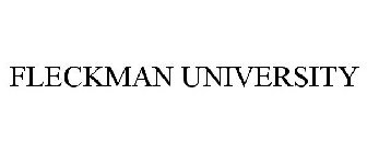 FLECKMAN UNIVERSITY