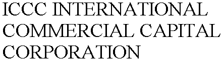 ICCC INTERNATIONAL COMMERCIAL CAPITAL CORPORATION