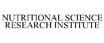 NUTRITIONAL SCIENCE RESEARCH INSTITUTE
