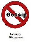 GOSSIP GOSSIP STOPPERS