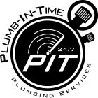 PIT PLUMB-IN-TIME PLUMBING SERVICES 24/7