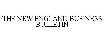 THE NEW ENGLAND BUSINESS BULLETIN