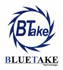 BTAKE, BLUETAKE TECHNOLOGY