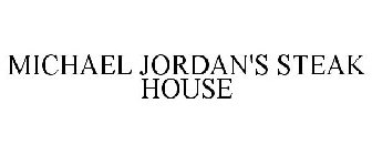 MICHAEL JORDAN'S STEAK HOUSE