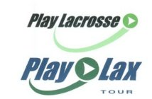 PLAY LACROSSE PLAY LAX TOUR
