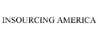 INSOURCING AMERICA