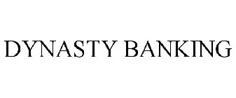 DYNASTY BANKING