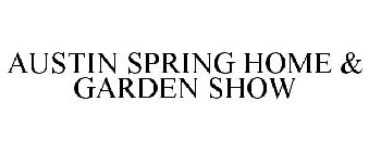 AUSTIN SPRING HOME & GARDEN SHOW