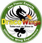 THE FLAVOR EXPERTS DRACO WINGS TAKE-OUT OR DINE-IN ULTIMATE WING EXPERIENCE