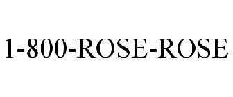 1-800-ROSE-ROSE