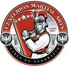 CENTURION MARTIAL ARTS COEPI MMV VIRES ET VENERATIO