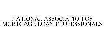 NATIONAL ASSOCIATION OF MORTGAGE LOAN PROFESSIONALS