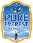PURE EVEREST ORIGIN OF WATER MINERAL WATER