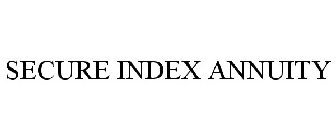 SECURE INDEX ANNUITY