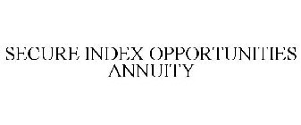 SECURE INDEX OPPORTUNITIES ANNUITY