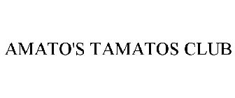 AMATO'S TAMATOS CLUB