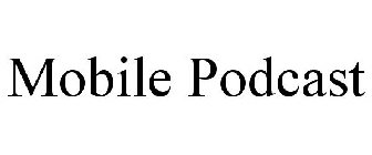 MOBILE PODCAST