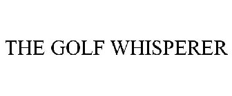 THE GOLF WHISPERER