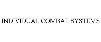 INDIVIDUAL COMBAT SYSTEMS