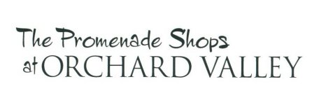 THE PROMENADE SHOPS AT ORCHARD VALLEY