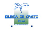 IGLESIA DE CRISTO ELIM MINISTERIOS ELIM