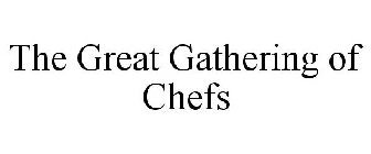 THE GREAT GATHERING OF CHEFS