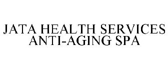 JATA HEALTH SERVICES ANTI-AGING SPA