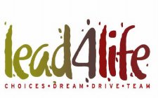 LEAD4LIFE CHOICES DREAM DRIVE TEAM