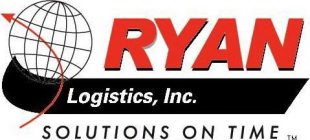 RYAN LOGISTICS, INC. SOLUTIONS ON TIME