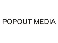 POPOUT MEDIA