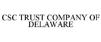 CSC TRUST COMPANY OF DELAWARE