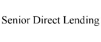 SENIOR DIRECT LENDING