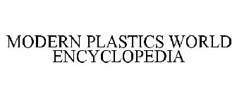 MODERN PLASTICS WORLD ENCYCLOPEDIA