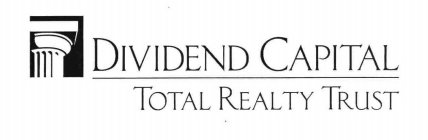 DIVIDEND CAPITAL TOTAL REALTY TRUST