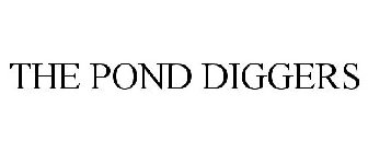 THE POND DIGGERS