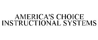 AMERICA'S CHOICE INSTRUCTIONAL SYSTEMS