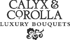 CALYX & COROLLA LUXURY BOUQUETS