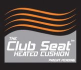 THE CLUB SEAT HEATED CUSHION