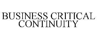 BUSINESS CRITICAL CONTINUITY