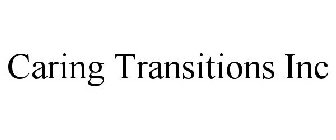 CARING TRANSITIONS INC