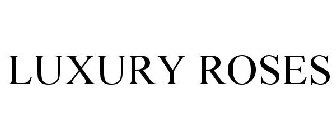 LUXURY ROSES