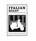 ITALIAN ROAST