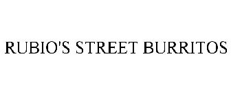 RUBIO'S STREET BURRITOS