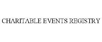 CHARITABLE EVENTS REGISTRY