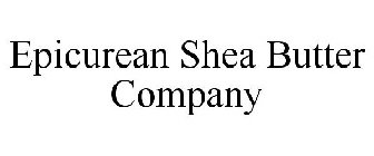 EPICUREAN SHEA BUTTER COMPANY