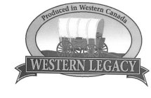 WESTERN LEGACY PRODUCED IN WESTERN CANADA