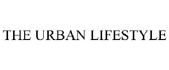THE URBAN LIFESTYLE